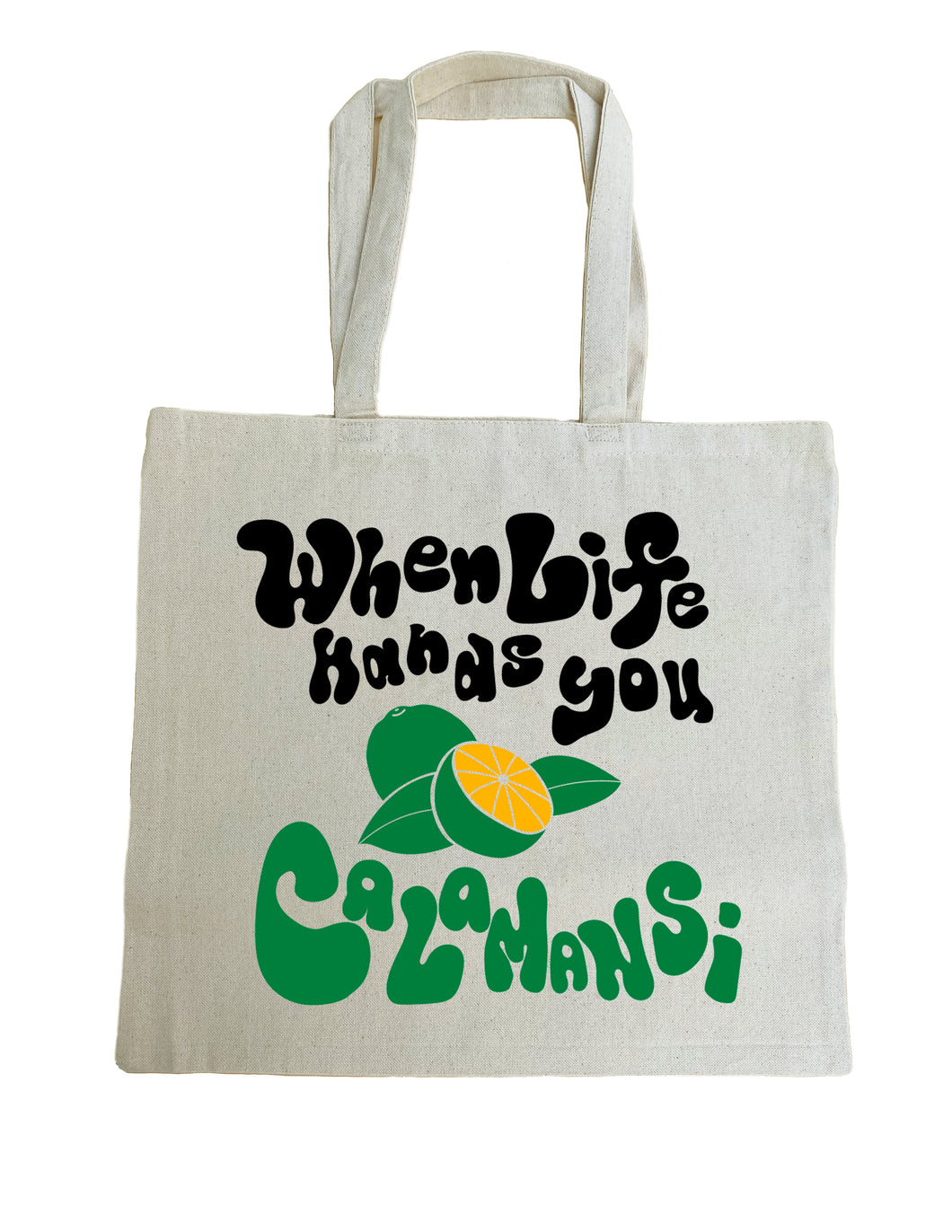 When Life Hands You Calamansi Tote Bag